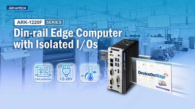 Advantech Releases ARK-1220F DIN-Rail Edge Computers with Isolated I/O and DeviceOn/iEdge Software